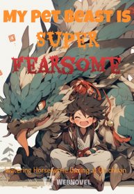 My Pet Beast is Super Fearsome